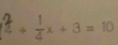 ( ÷ z × + 3 = 10