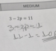 MEDIUM
3-2p=11