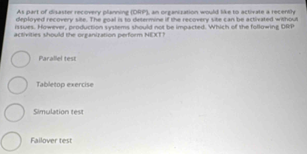 Solved: As part of disaster recovery planning (DRP), an organization ...