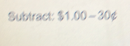 Subtract: $1.00-30not ⊂