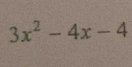 3x^2-4x-4