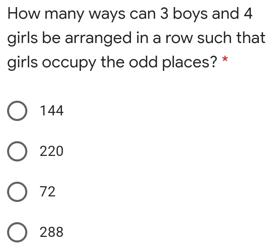 Solved: How many ways can 3 boys and 4 girls be arranged in a row such ...