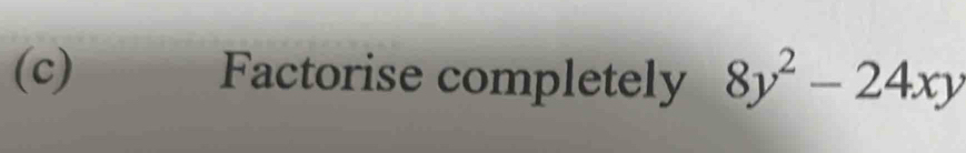 Factorise completely 8y^2-24xy