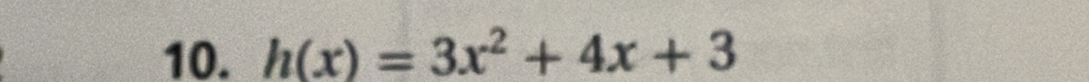 h(x)=3x^2+4x+3