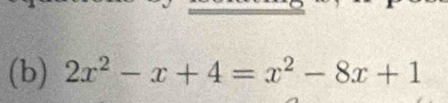 2x^2-x+4=x^2-8x+1