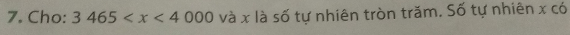 Cho: 3465 và x là số tự nhiên tròn trăm. Số tự nhiên x có