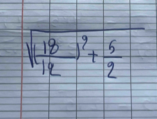 sqrt((frac 18)12)^9+ 5/2 