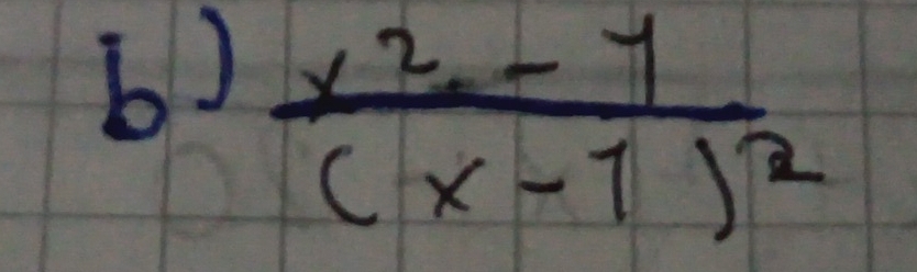 frac x^2-1(x-1)^2