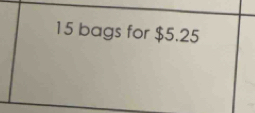 15 bags for $5.25