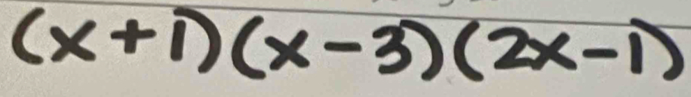 (x+1)(x-3)(2x-1)