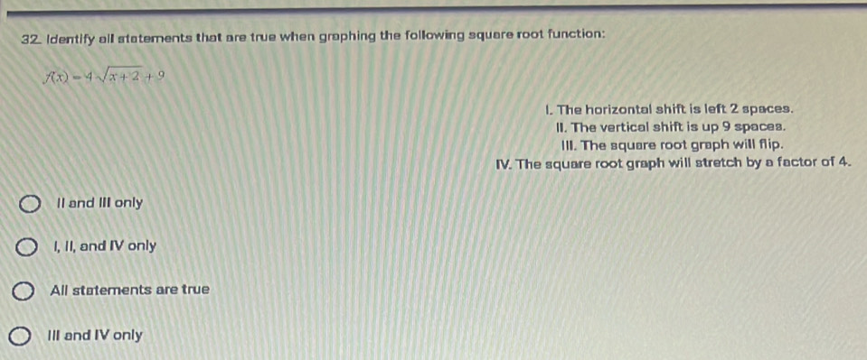 Solved: Identify all statements that are true when graphing the ...