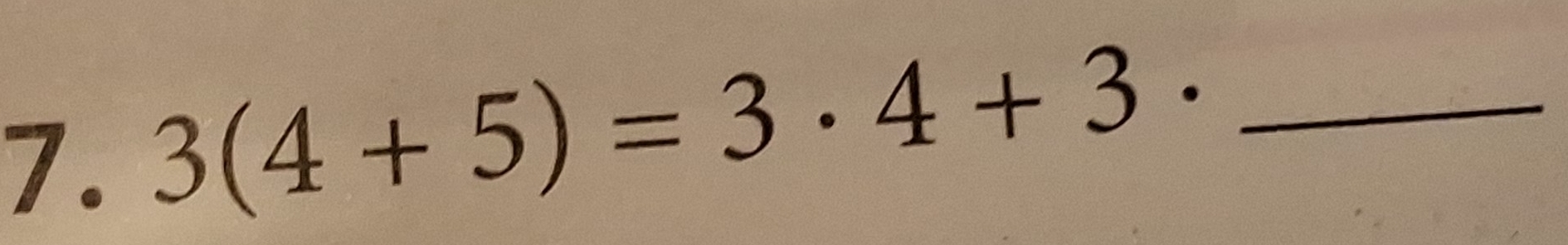 3(4+5)=3· 4+3· _