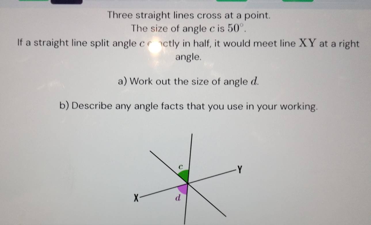 Solved: Three straight lines cross at a point. The size of angle c is ...
