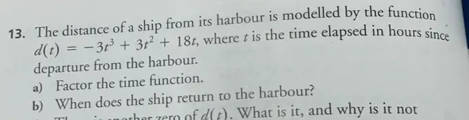 Solved: The distance of a ship from its harbour is modelled by the ...