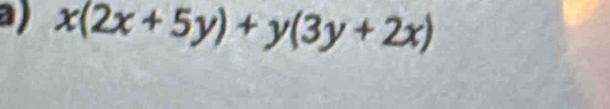 x(2x+5y)+y(3y+2x)