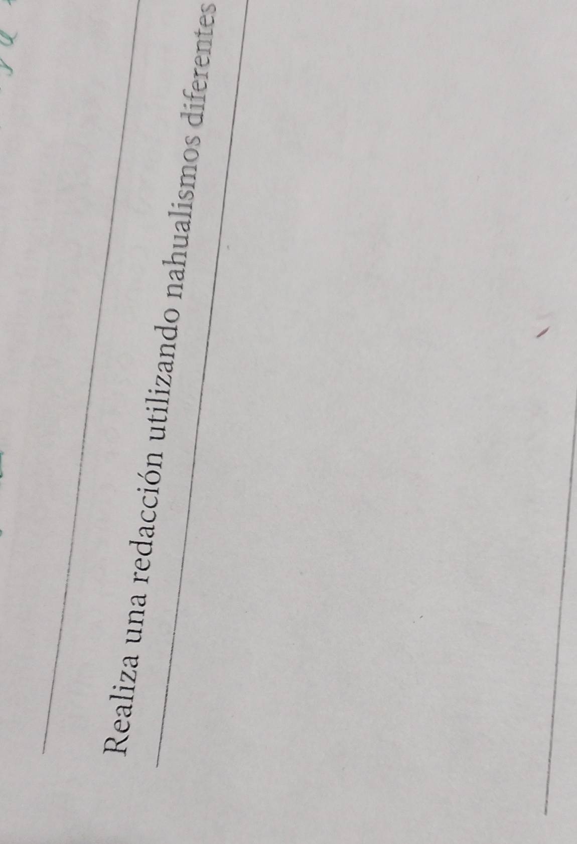 Realiza una redacción utilizando nahualismos diferentes