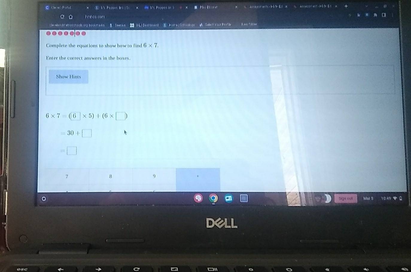 × e Pa Pls/1o0ke! = A 6* 7. 
Enter the correct answers in the boxes. 
Show Hints
6* 7=(6* 5)+(6* □ )
=30+□
) 
Sign out Mar 5 10:49 
esc