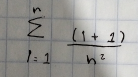 sumlimits _(i=1)^n ((1+1))/n^2 