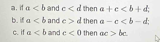 a. if a and c then a+c;
b. if a and c>d then a-c ;
c. if a and c<0</tex> then ac>bc.