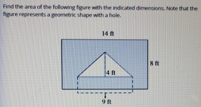 Find the area of the following figure with the indicated dimensions. Note that the 
figure represents a geometric shape with a hole.