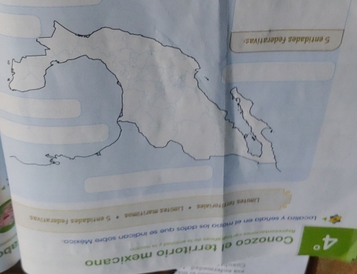 4° Conozco el territorio mexicano 
Localiza y señala en el mépa los datos que se indican sobre México. ab 
Limites territoriales + Límites marítimos * 5 entidades federativas 
e td i