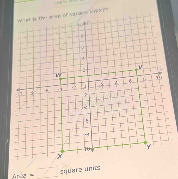 Learn wit
Area=□ squareur its