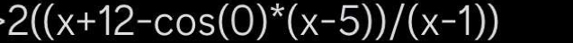 2((x+12-cos (0)^*(x-5))/(x-1))