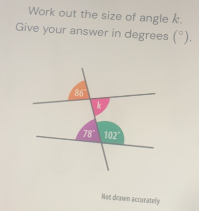 Work out the size of angle k.
Give your answer in degrees (^circ ).
Not drawn accurately