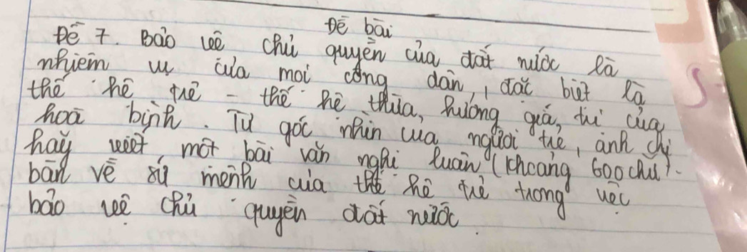 Dē bāi 
Pé T. Bào lè chii quyěn cha dà+ mià là 
whiem w aa moi cǒng dan, cai but Rā 
the hé tèthe hē thia, hulóng qiá, tu cg 
hoa bihk. Tu go win wa nglioi the, and chy 
hay veet mot bāi ván nghi luain (Khcang boochu) 
bān vè sù menh wat hē hè tong ueu 
bāo uè chúù quyen dàf nuǎāc