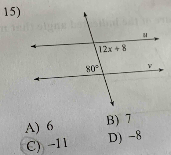 A) 6
B) 7
C) −11
D) -8