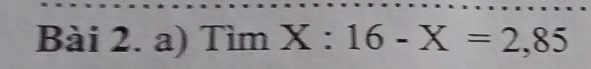 TimX:16-X=2,85