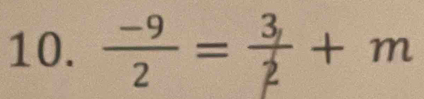  (-9)/2 = (3,)/2 +m