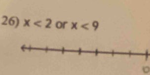 x<2</tex> or x<9</tex> 
。