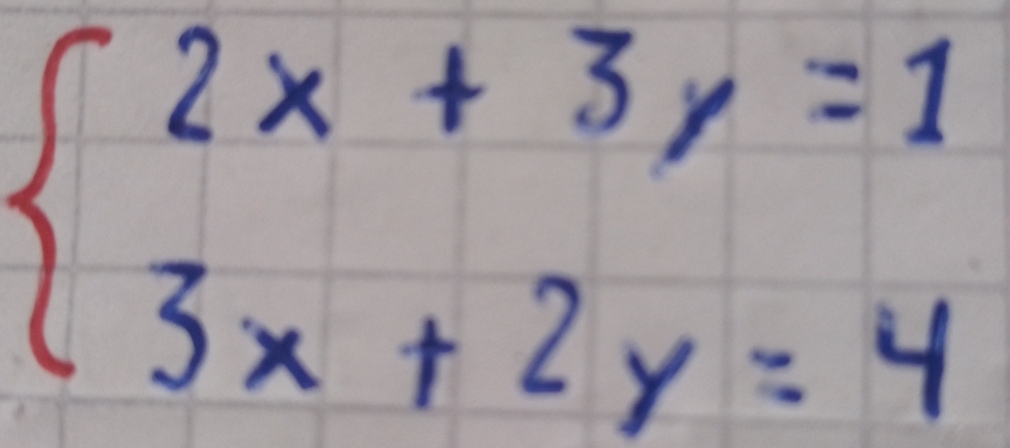 beginarrayl 2x+3y=1 3x+2y=4endarray.