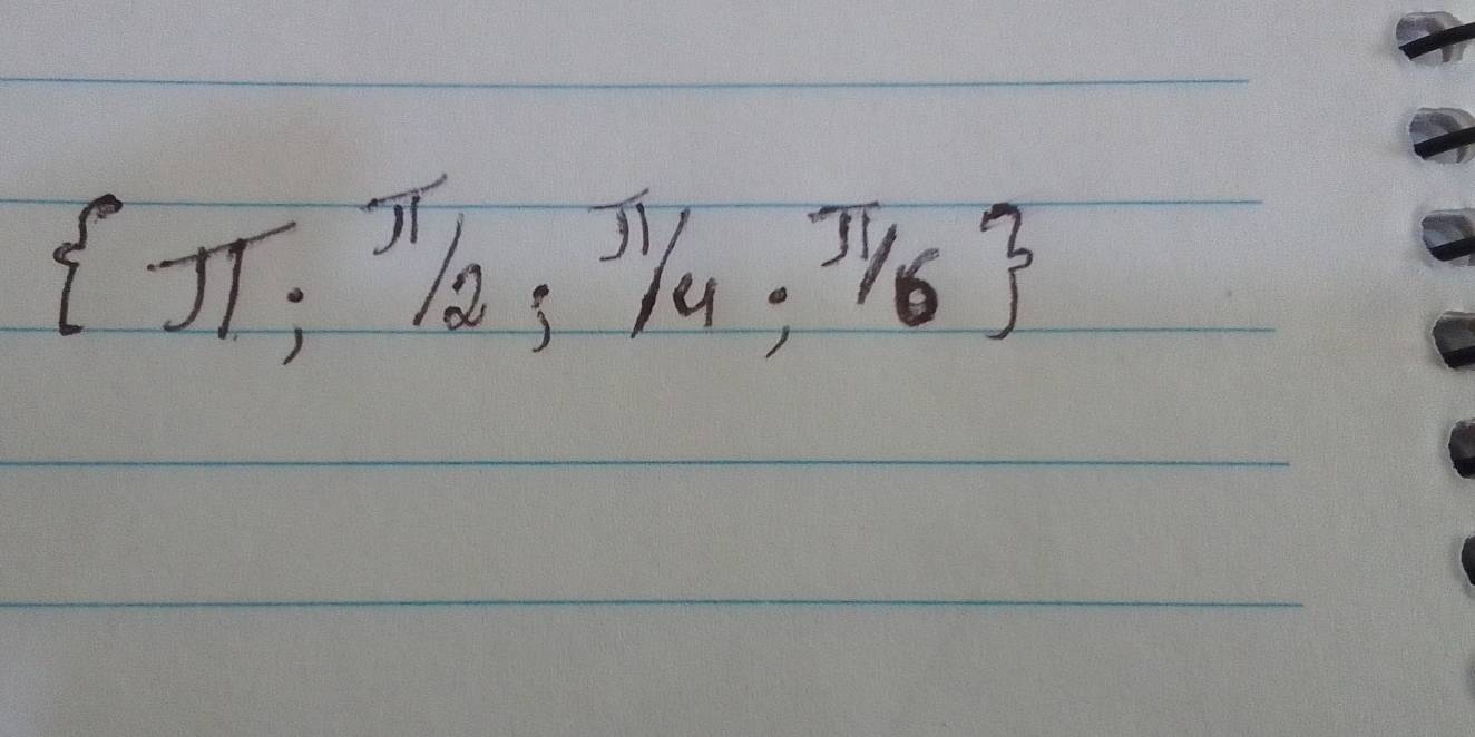  π ,π /2;π /4,π /6