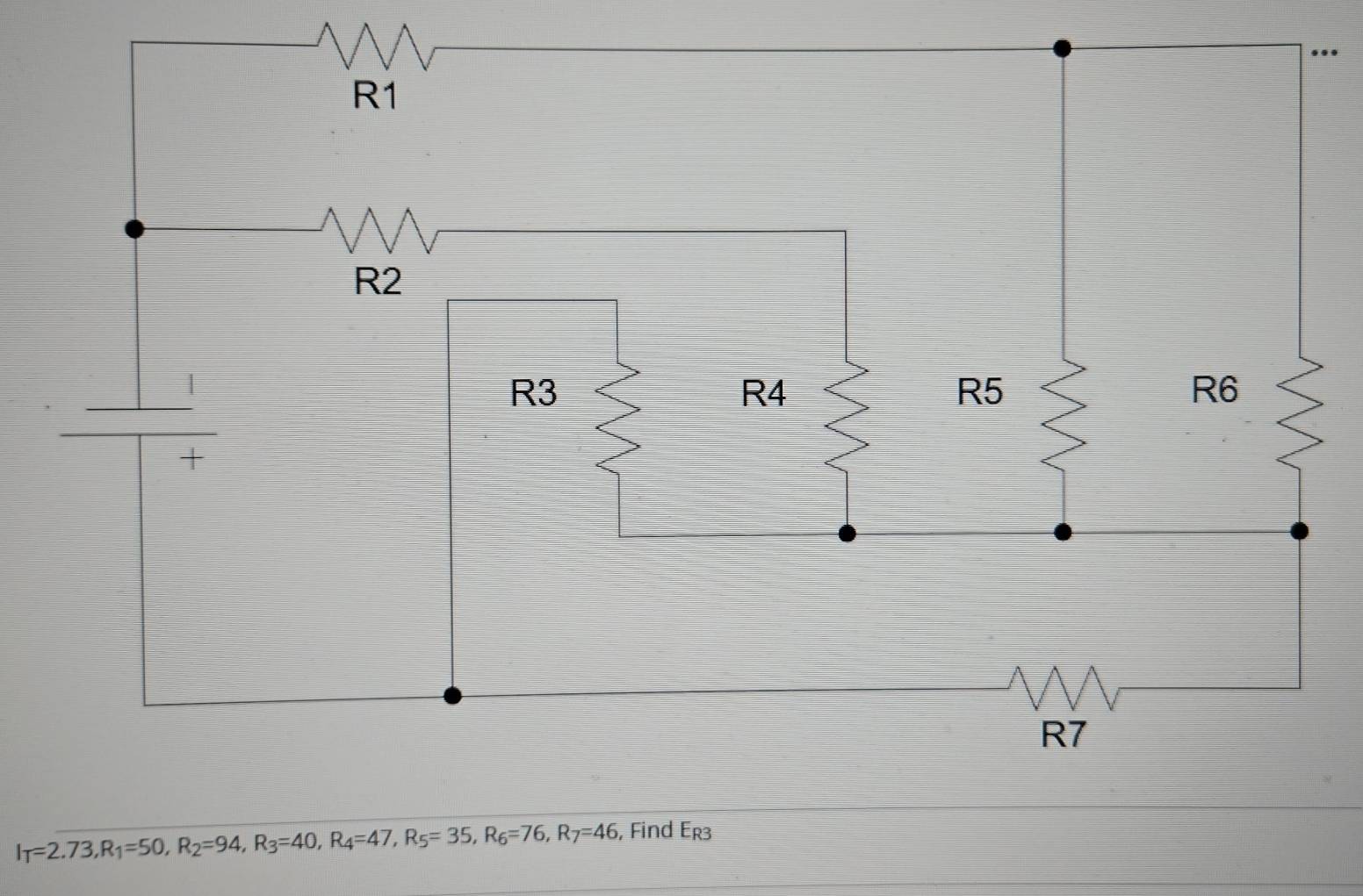 I_T=2.73, R_1=50, R_2=94, R_3=40, R_4=47, R_5=35, R_6=76, R_7=46 ,Find E_R3