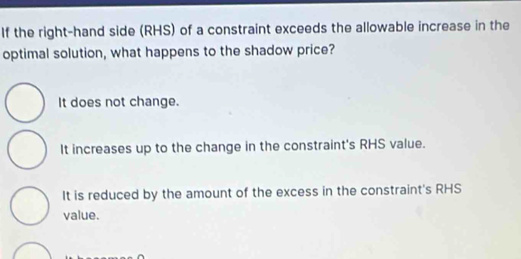 Solved: If the right-hand side (RHS) of a constraint exceeds the ...