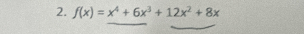 f(x)=x^4+6x^3+12x^2+8x