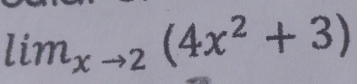 lim_xto 2(4x^2+3)