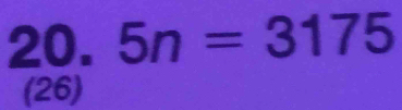 5n=3175
(26)