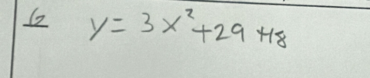 y=3x^2+29+18