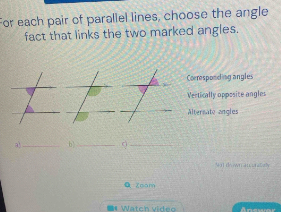 Solved: For each pair of parallel lines, choose the angle fact that ...