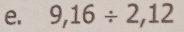 9,16/ 2,12