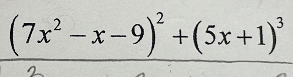 (7x^2-x-9)^2+(5x+1)^3