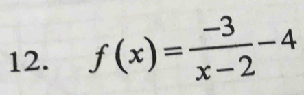 f(x)= (-3)/x-2 -4