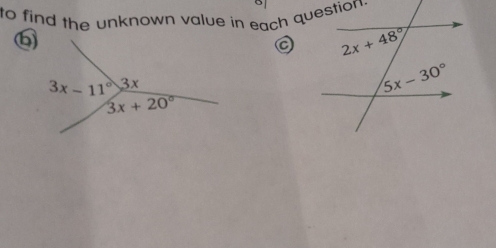 to find the unknown value in each question.
6
a