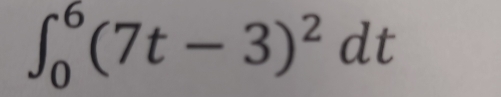 ∈t _0^(6(7t-3)^2)dt