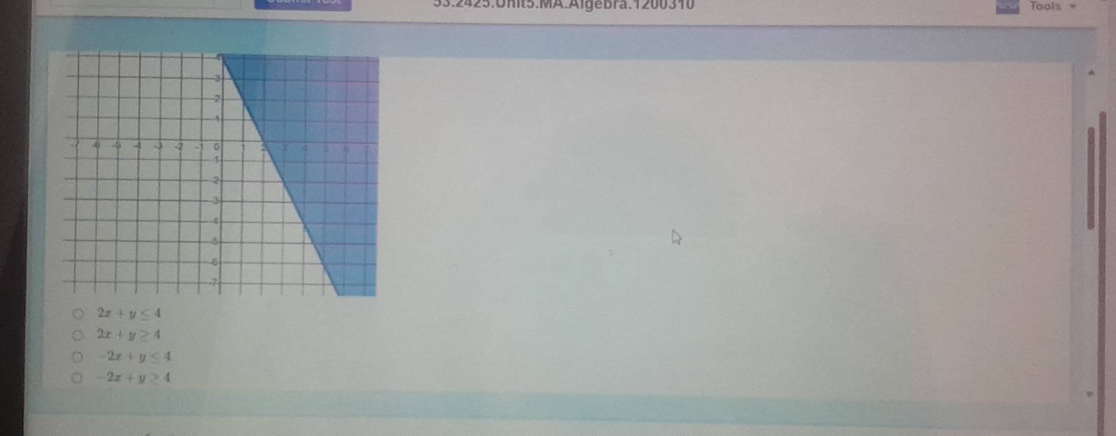 Onit5.MA.Algebra.1200310 Tools =
2x+y≤ 4
2x+y≥ 4
-2x+y≤ 4
-2x+y≥ 4