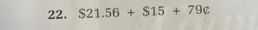 $21.56+$15+79c