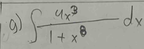 9 ∈t  4x^3/1+x^8 dx